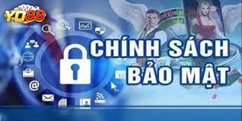 Chi tiết về chính sách bảo mật của Yo88