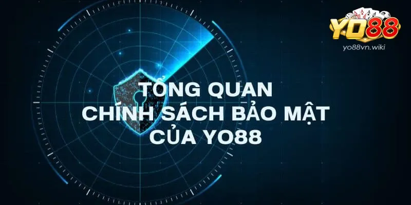 Chính sách bảo mật Yo88 là gì?